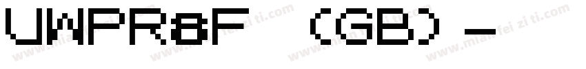 UWPR8F (GB)字体转换
